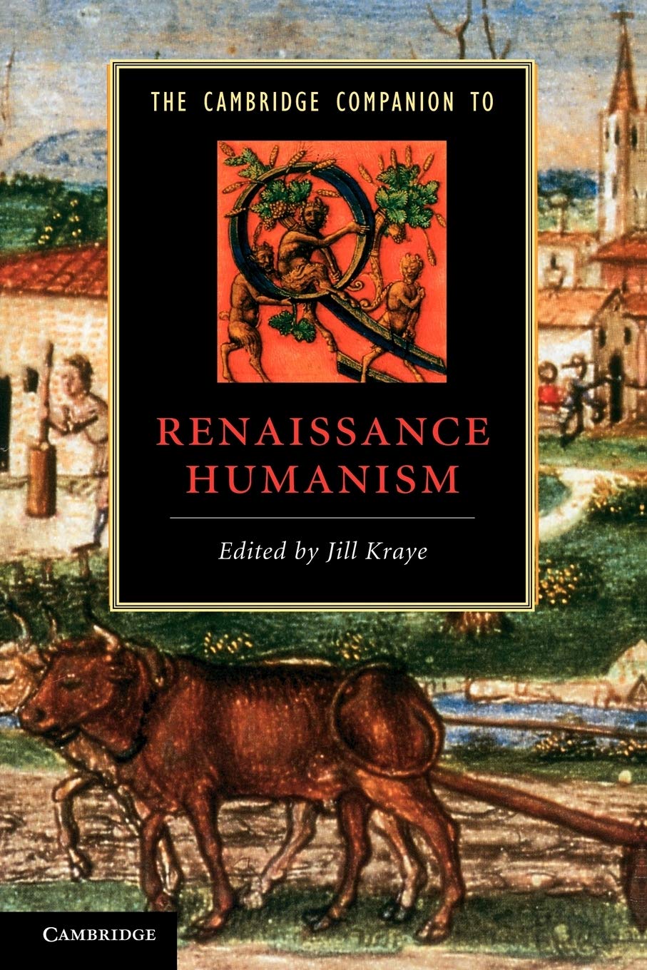The Cambridge Companion to Renaissance Humanism (Cambridge Companions to Literature) Philosophy