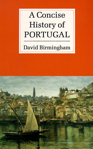 A Concise History of Portugal (Cambridge Concise Histories) Politics & History