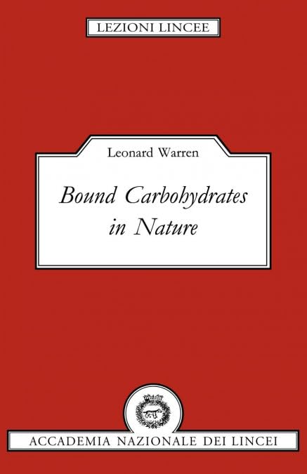 Bound Carbohydrates in Nature (Lezioni Lincee) Medicine