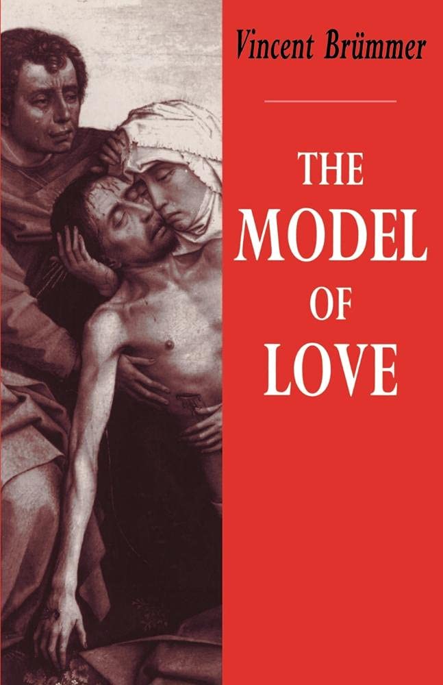 Model of Love: A Study in Philosophical Theology Philosophy