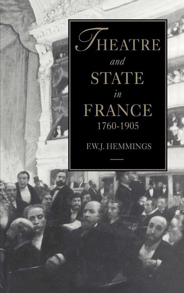 Theatre and State in France, 1760-1905 Drama