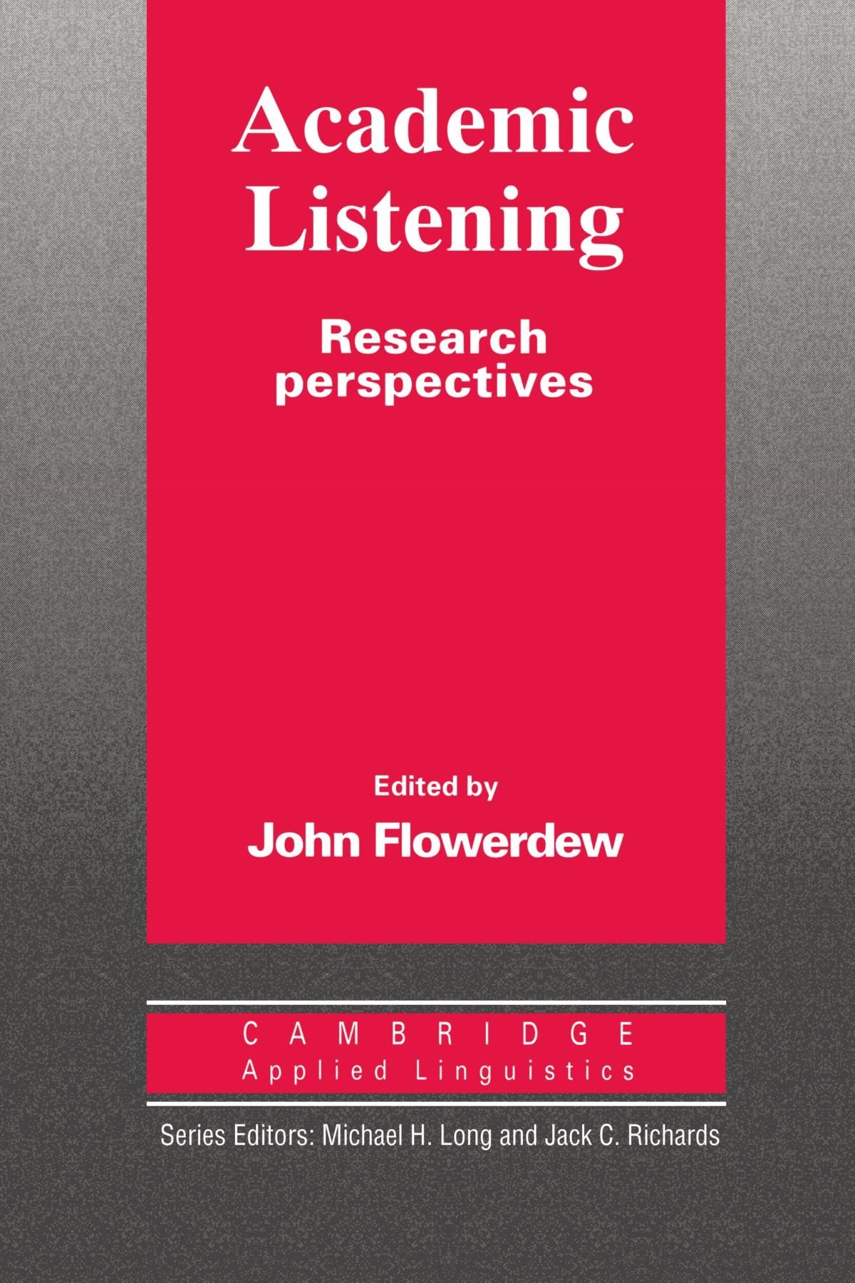 Academic Listening: Research Perspectives (Cambridge Applied Linguistics Series) Social Sciences