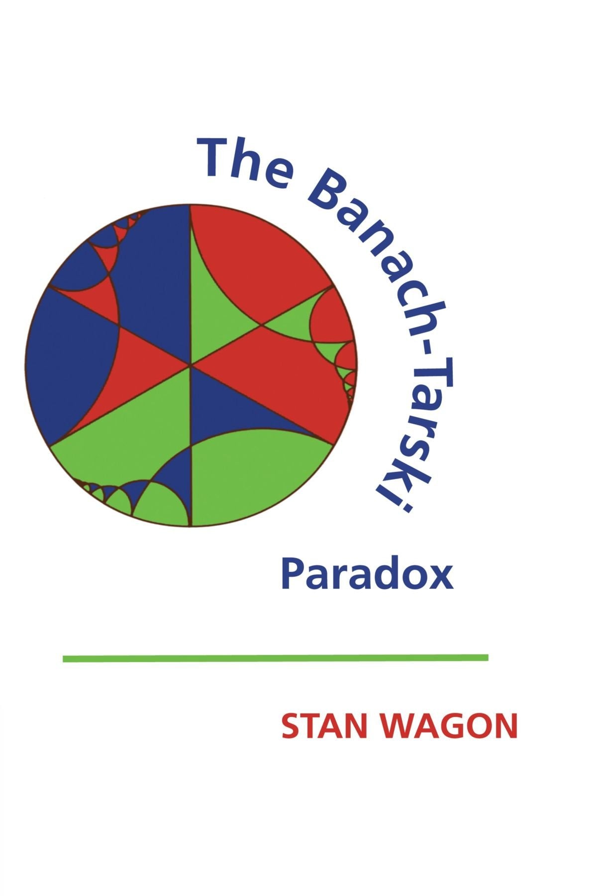 The Banach-Tarski Paradox (Encyclopedia of Mathematics & Its Applications) Mathematics