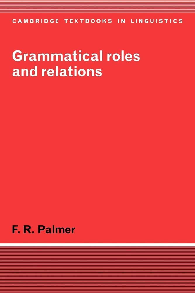 Grammatical Roles and Relations (Cambridge Textbooks in Linguistics) Social Sciences