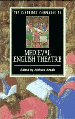 The Cambridge Companion to Medieval English Theatre (Cambridge Companions to Literature) Contemporary literature Books