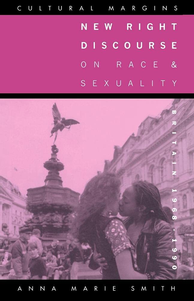 New Right Discrse Race & Sexuality: Britain, 1968-1990 (Cultural Margins, 1, Band 1) Law