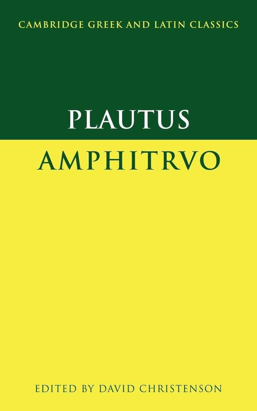 Plautus: Amphitruo (Cambridge Greek and Latin Classics) Drama