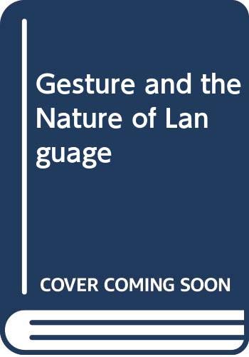 Gesture and the Nature of Language Social Sciences