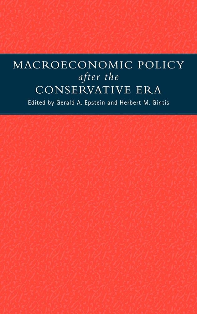 Macroeconomic Policy after the Conservative Era: Studies in Investment, Saving and Finance book
