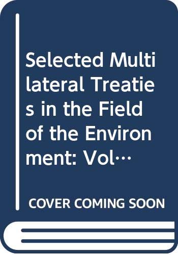 Selected Multilateral Treaties in the Field of the Environment Law