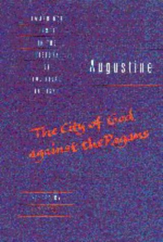 The City of God Against the Pagans (Cambridge Texts in the History of Political Thought) Politics & History