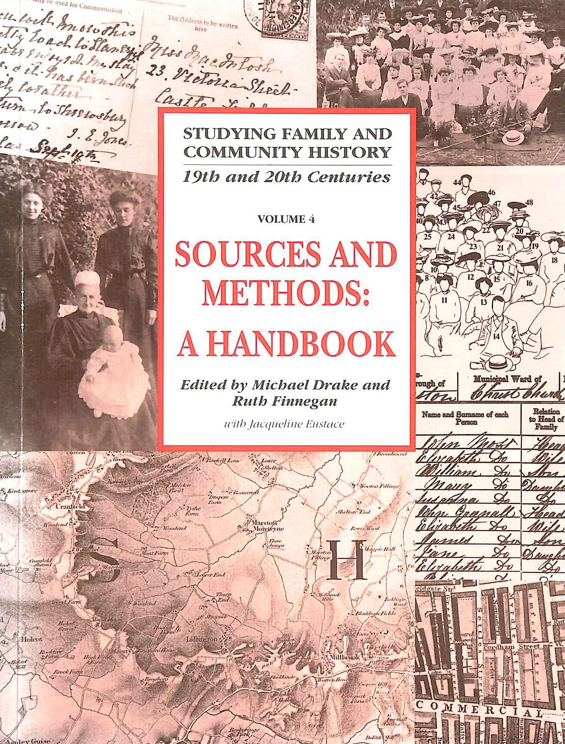 Studying Family and Community History: Volume 4, Sources and Methods for Family and Community Historians: A Handbook (Studying Family and Community History, Series Number 4) Politics & History