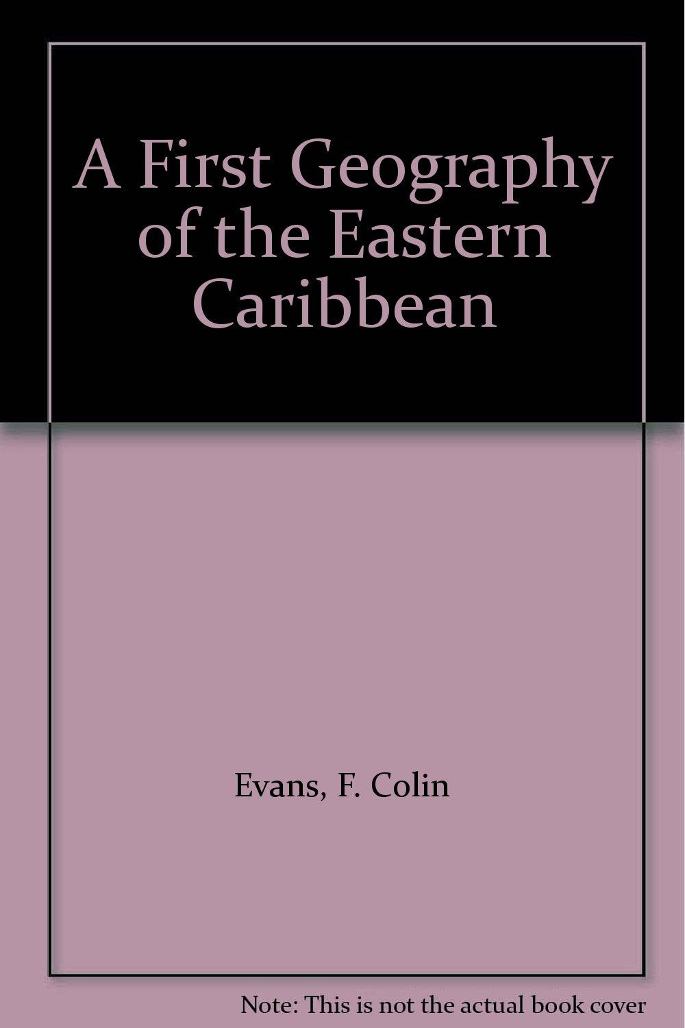 A First Geography Of The Eastern Caribbean Non-fiction