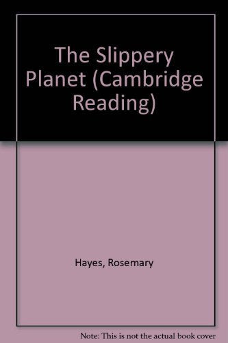 The Slippery Planet (Cambridge Reading) book