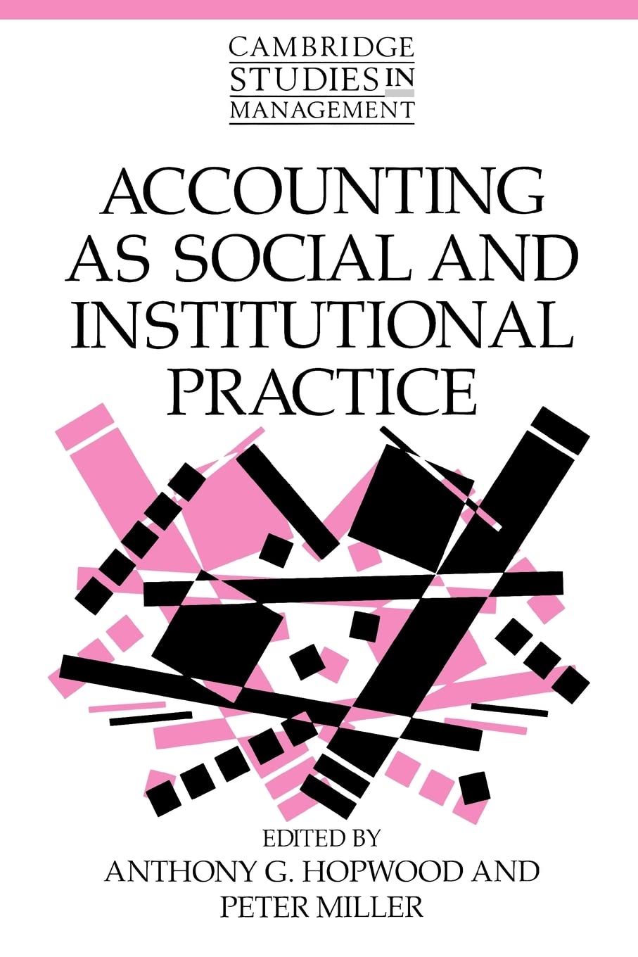 Accounting as Social and Institutional Practice (Cambridge Studies in Management, 24) Books