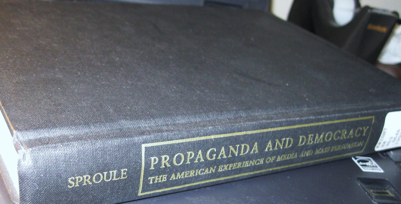 Propaganda and Democracy: The American Experience of Media and Mass Persuasion (Cambridge Studies in the History of Mass Communications) Film, Art & Culture