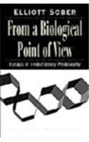From a Biological Point of View: Essays in Evolutionary Philosophy (Cambridge Studies in Philosophy and Biology) Philosophy
