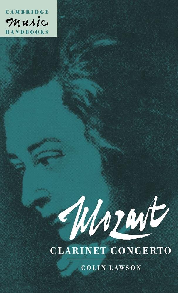 Mozart: Clarinet Concerto (Cambridge Music Handbooks) Art & Literature
