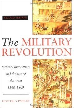 The Military Revolution: Military Innovation and the Rise of the West, 1500-1800 Social Sciences