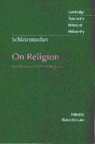 On Religion: Speeches to Its Cultured Despisers (Cambridge Texts in the History of Philosophy) Philosophy