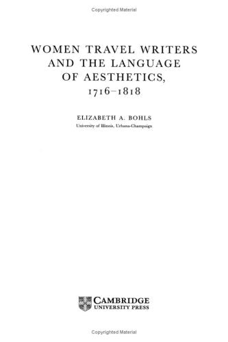 Women Travel Writers and the Language of Aesthetics, 1716-1818 (Cambridge Studies in Romanticism, 13) Social Sciences