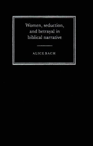 Women, Seduction and Betrayal in Biblical Narrative Religion & Esotericism