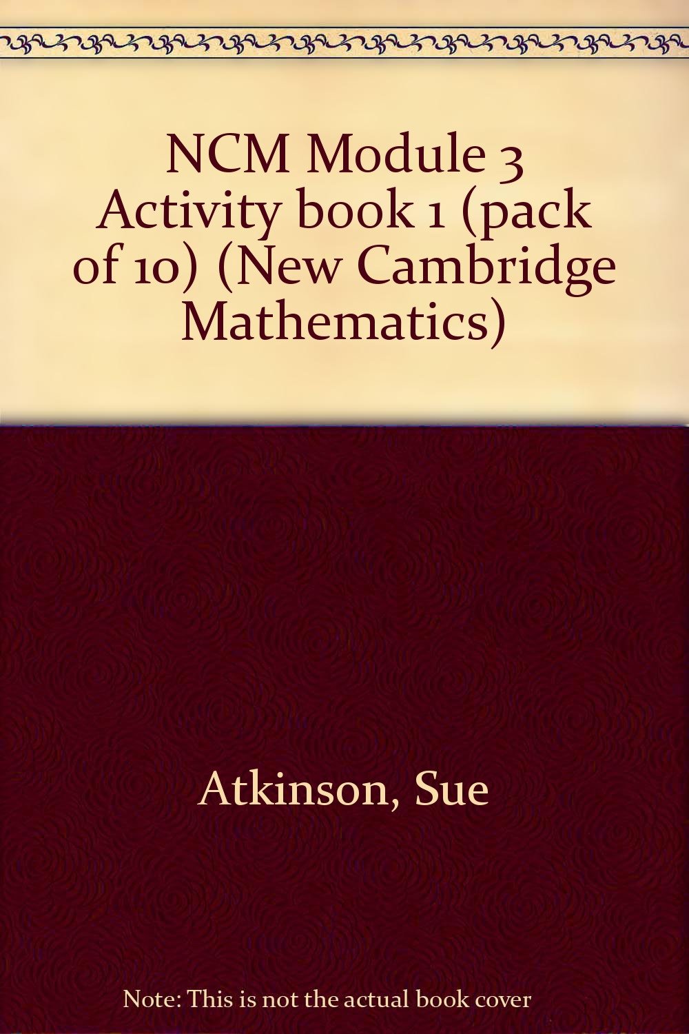 NCM Module 3 Activity book 1 (pack of 10) (New Cambridge Mathematics) Non-fiction