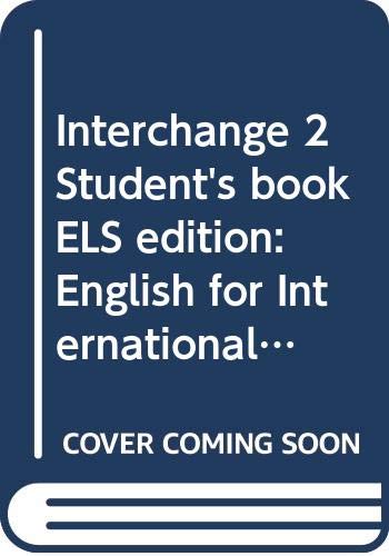 Interchange 2 Student's Book Els Edition: English for International Communication Foreign Languages ​​& Dictionaries