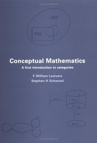 Conceptual Mathematics: A First Introduction to Categories Mathematics