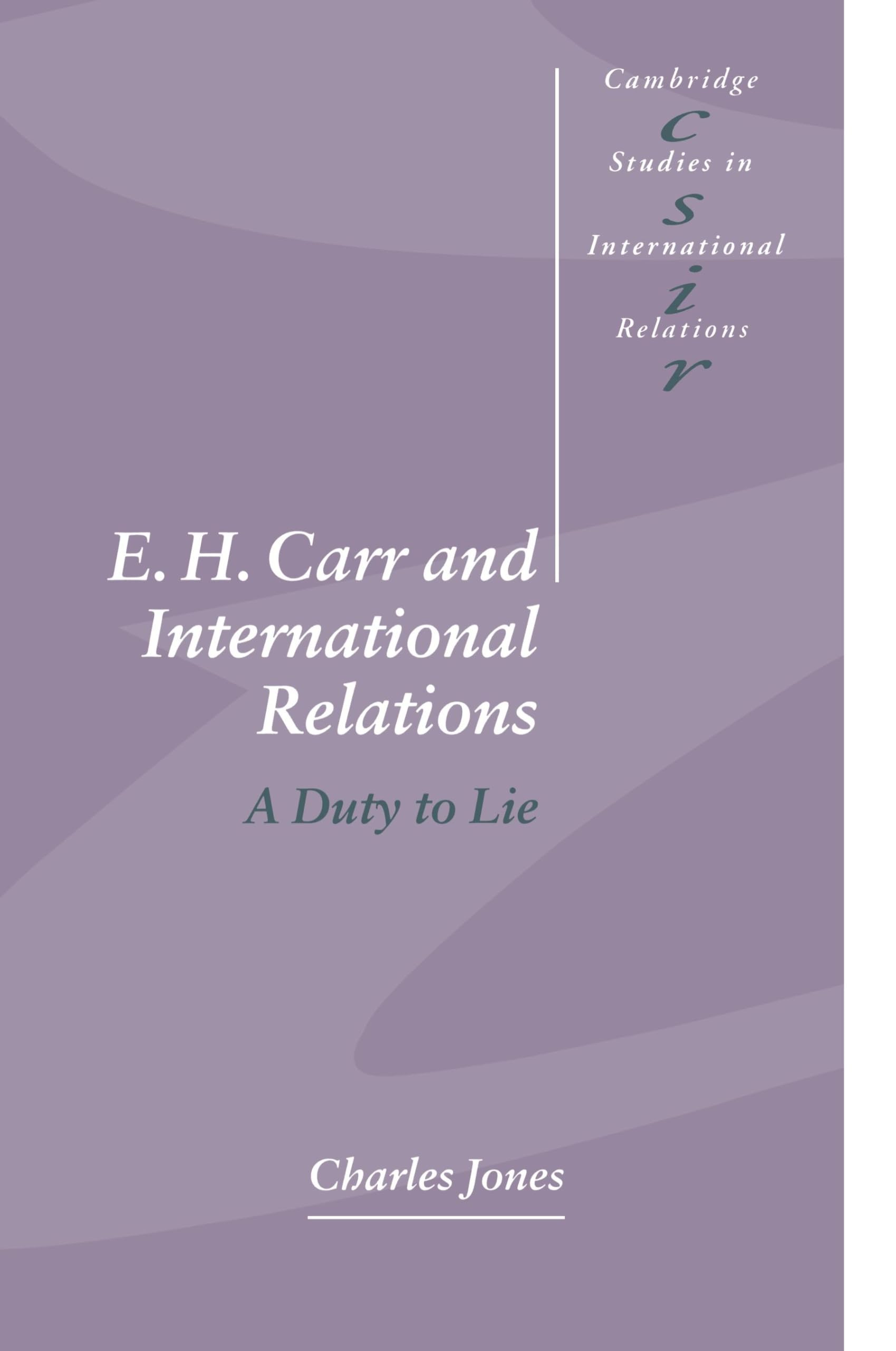 E. H. Carr and International Relations: A Duty to Lie book