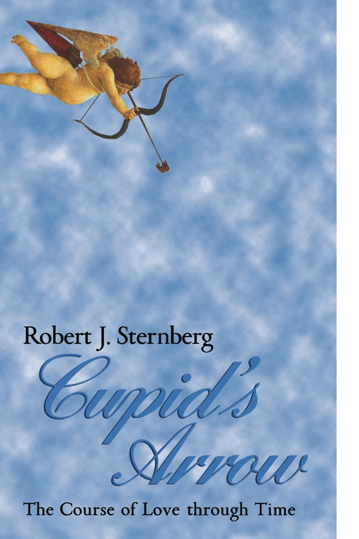 Cupid's Arrow: The Course of Love through Time book