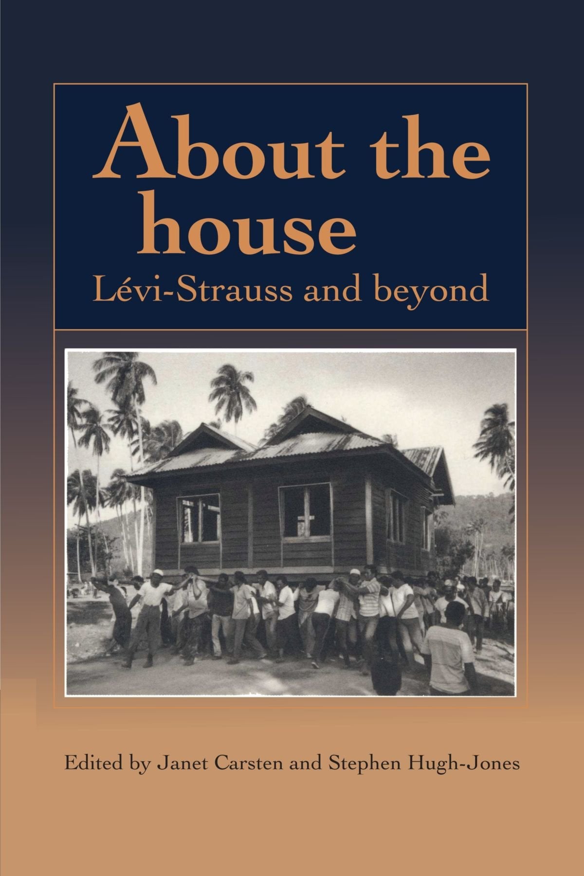About the House: Lévi-Strauss and Beyond: Levi-Strauss and Beyond Books
