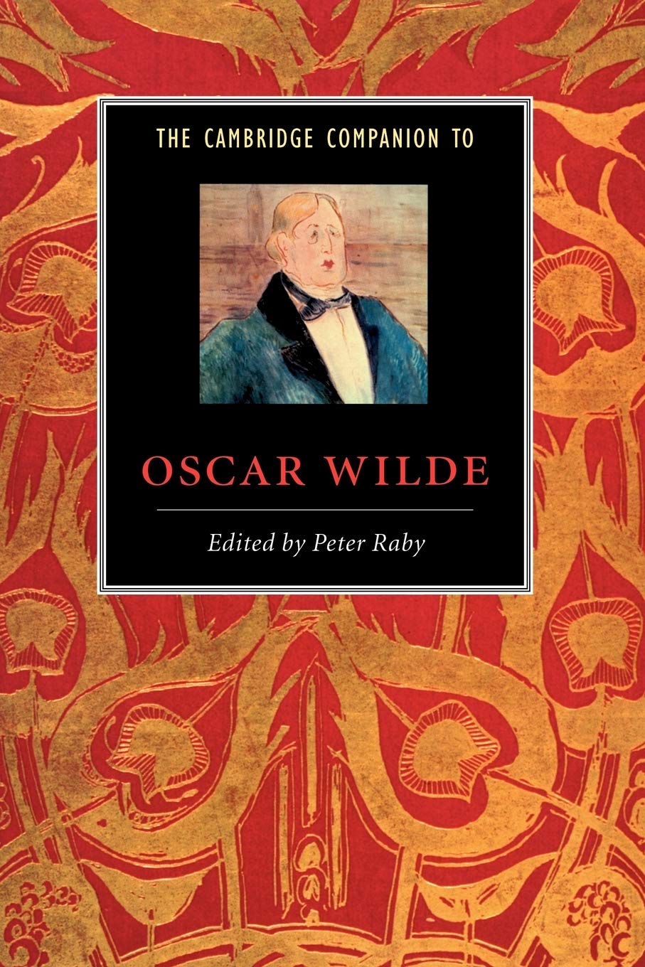 The Cambridge Companion to Oscar Wilde (Cambridge Companions to Literature) Drama