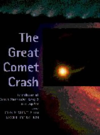 The Great Comet Crash: The Impact of Comet Shoemaker-Levy 9 on Jupiter: The Collision of Comet Shoemaker-Levy 9 and Jupiter Natural Sciences