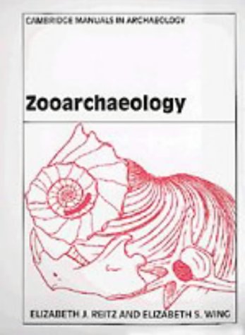 Zooarchaeology (Cambridge Manuals in Archaeology) Social Sciences