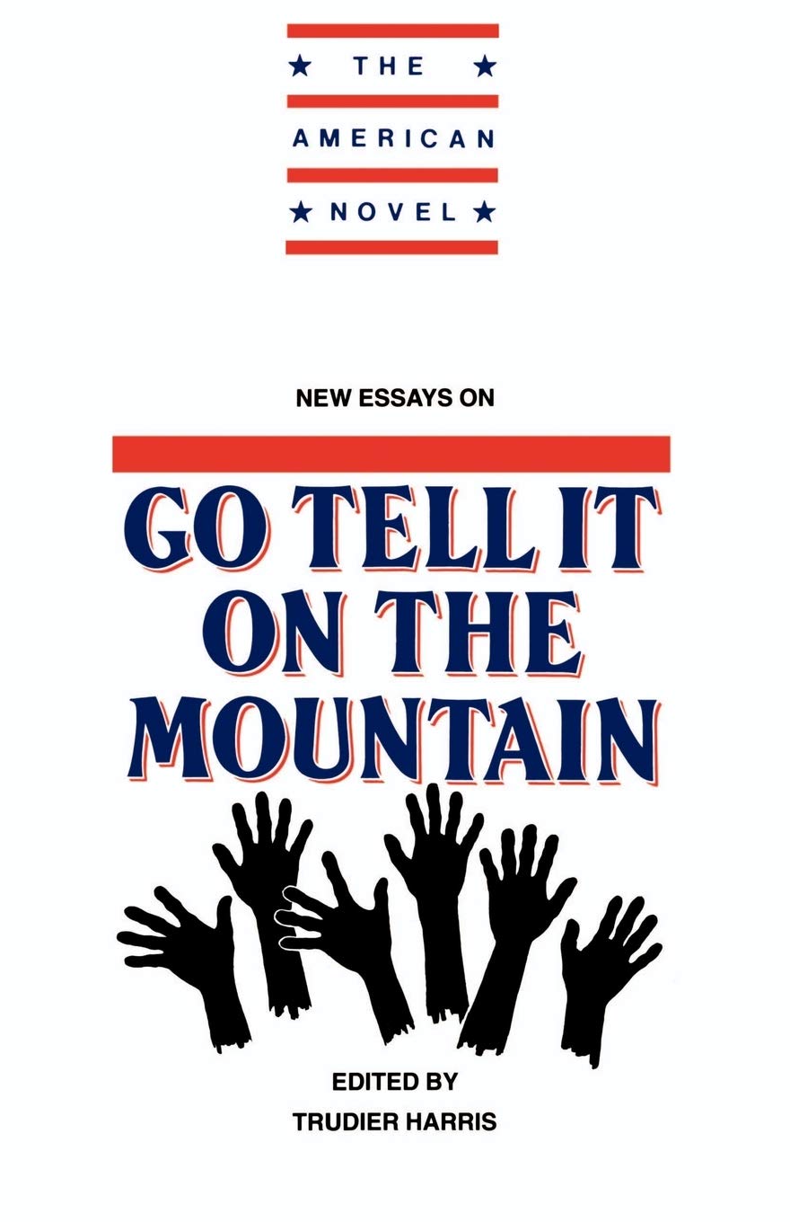 New Essays on Go Tell It on the Mountain (American Novel) Essays & Short Stories