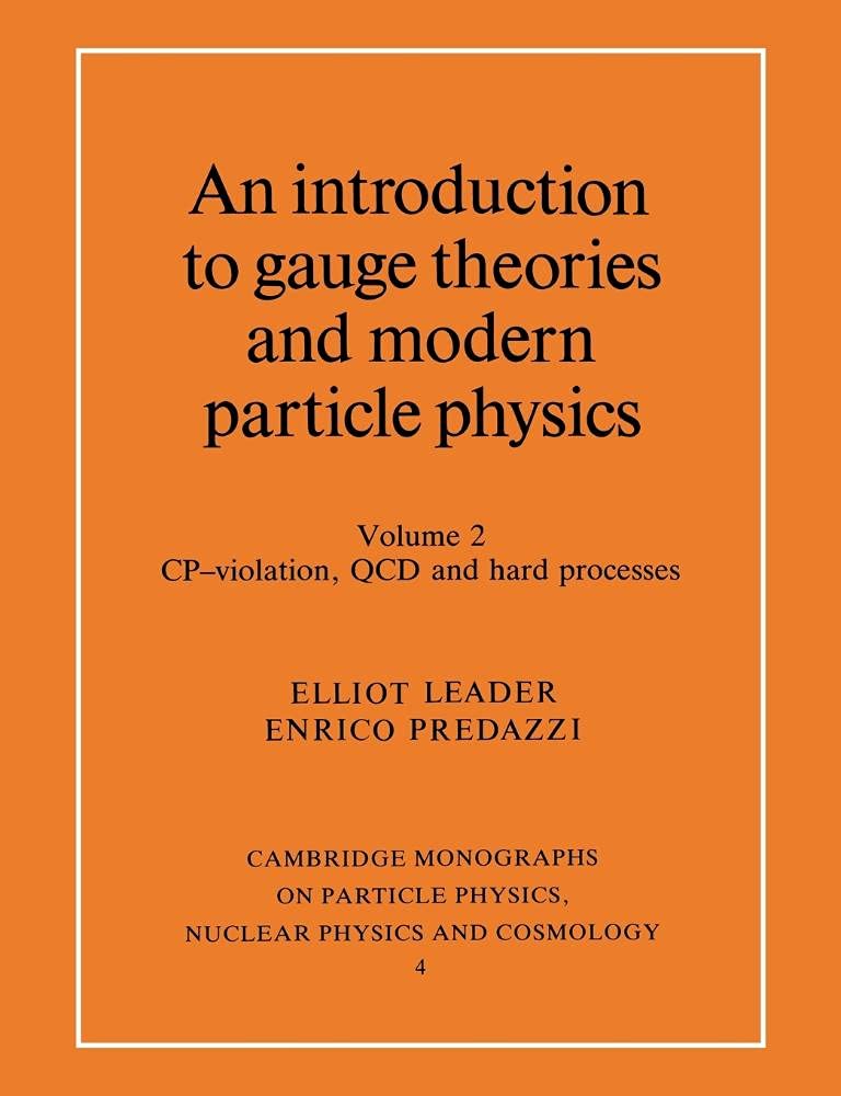 An Introduction to Gauge Theories and Modern Particle Physics Natural Sciences