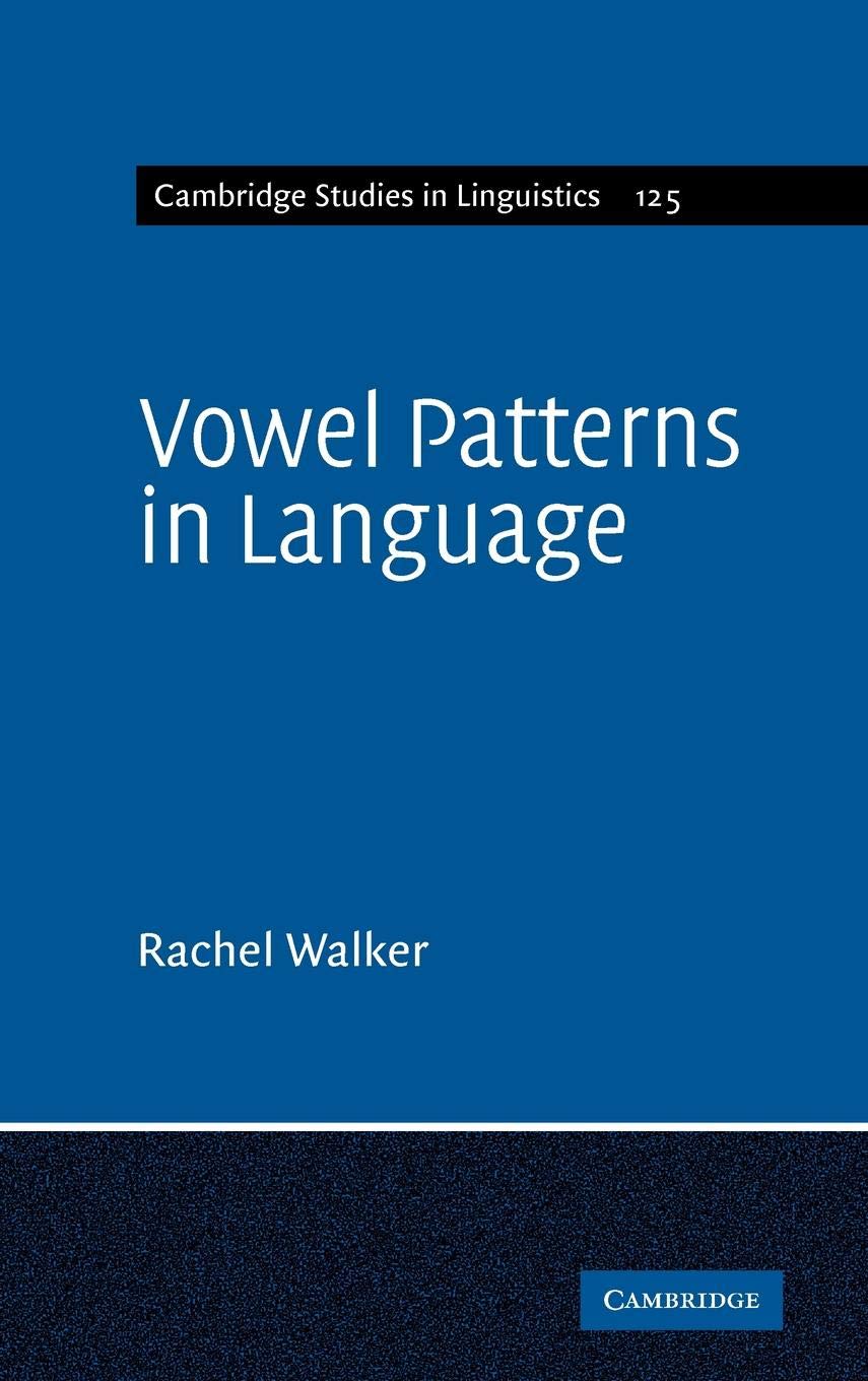 Vowel Patterns in Language (Cambridge Studies in Linguistics, 130, Band 130) Social Sciences