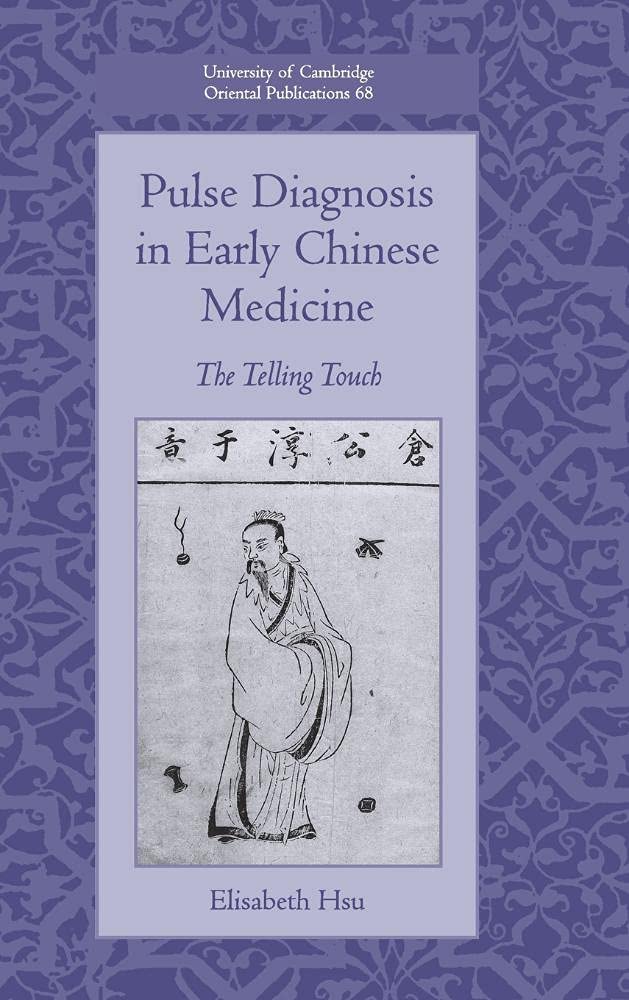 Pulse Diagnosis in Early Chinese Medicine: The Telling Touch book