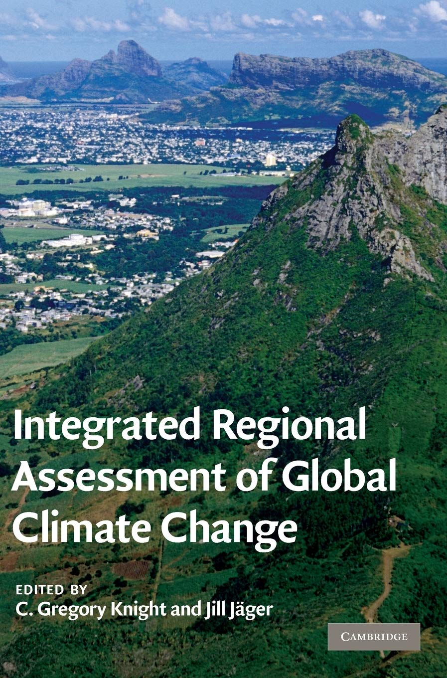 Integrated Regional Assessment of Global Climate Change Geology & Geography