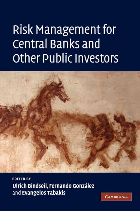 Risk Management for Central Banks and Other Public             Investors Business, Finance & Career
