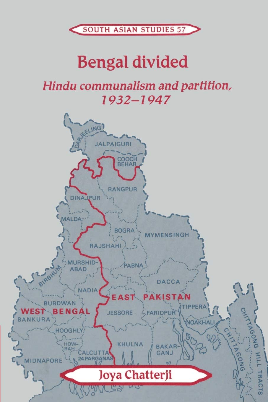 Bengal Divided: Hindu Communalism and Partition, 1932-1947 (South Asian Studies 57) Politics & History