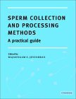 Sperm Collection and Processing Methods: A Practical Guide Medicine