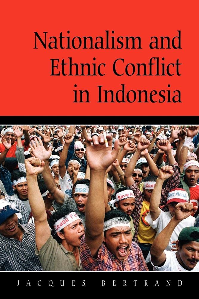 Nationalism and Ethnic Conflict in Indonesia (Cambridge Asia-Pacific Studies) Social Sciences