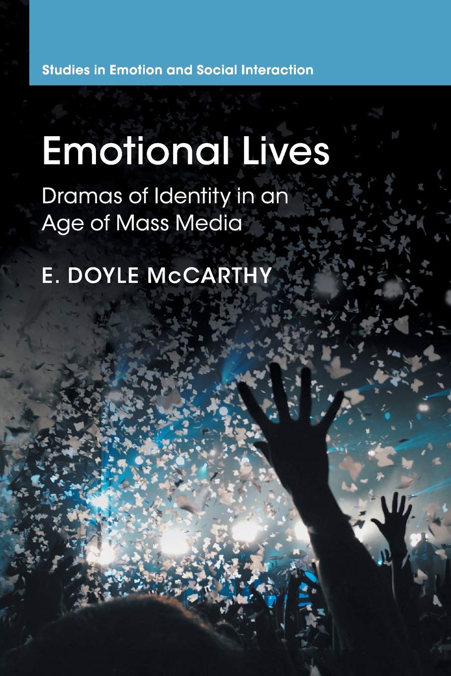 Emotional Lives: Dramas of Identity in an Age of Mass Media book