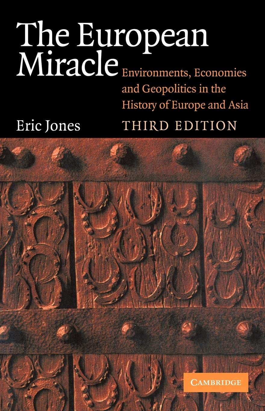 The European Miracle: Environments, Economies and Geopolitics in the History of Europe and Asia Business, Finance & Career