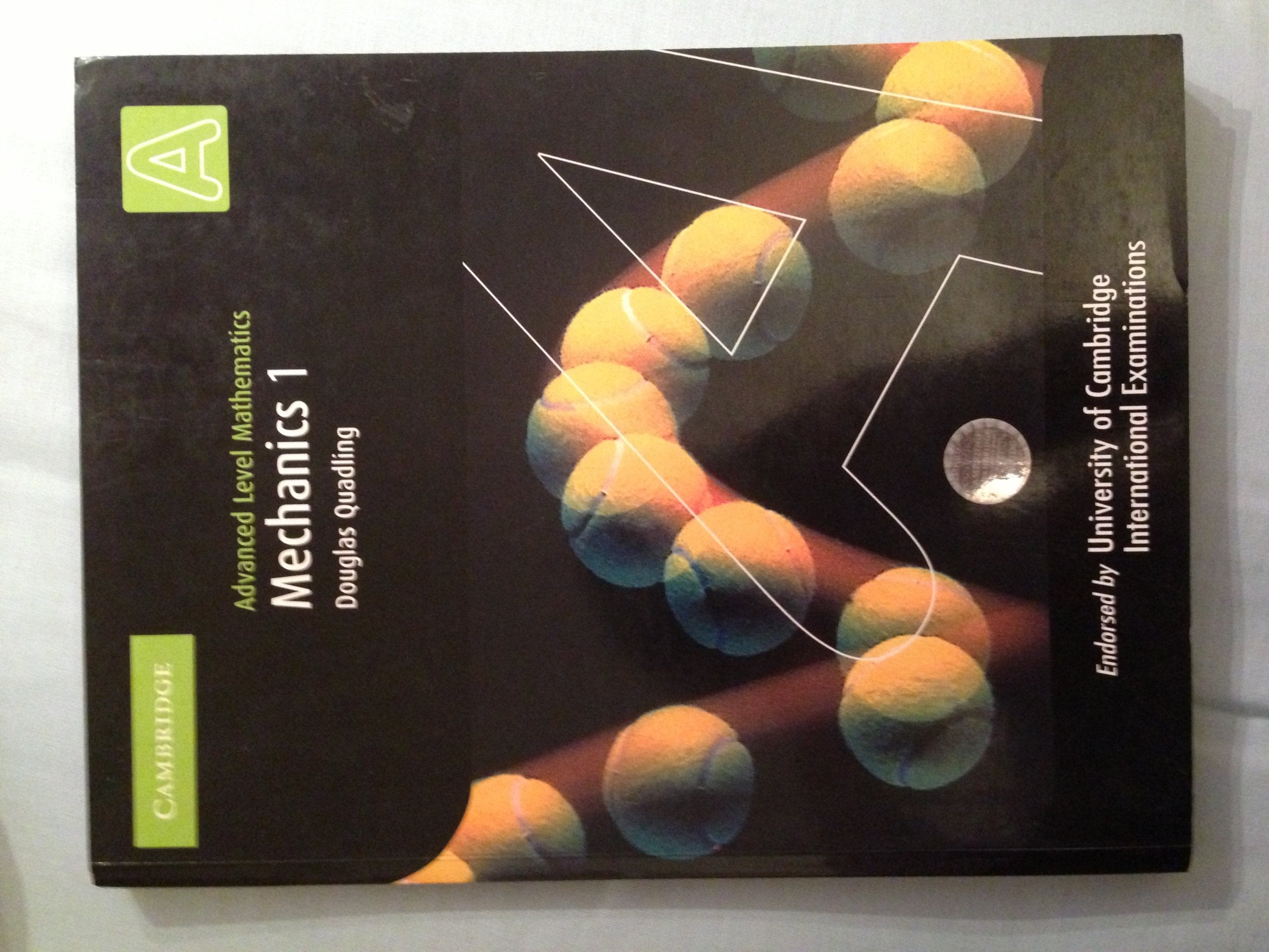 Mechanics 1: Advanced Level Mathematics Learning & Reference Books