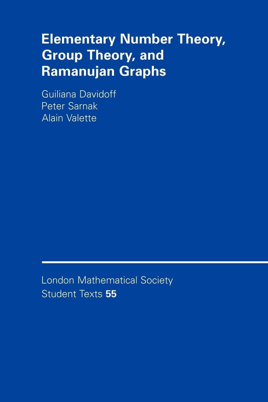 Elementary Number Theory, Group Theory and Ramanujan Graphs (London Mathematical Society Student Texts, 55) Mathematics