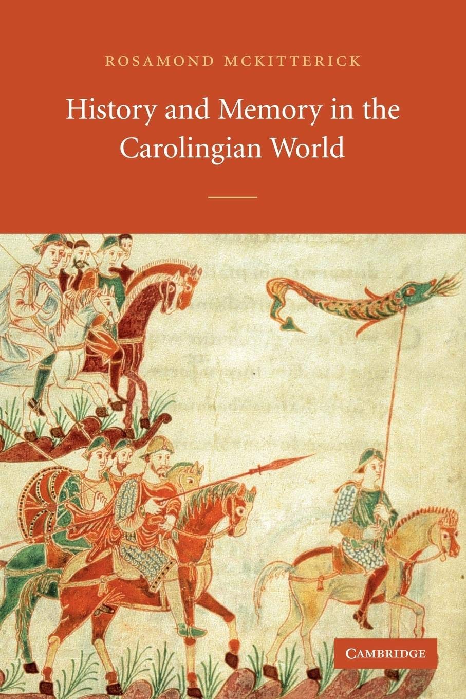 History and Memory in the Carolingian World book