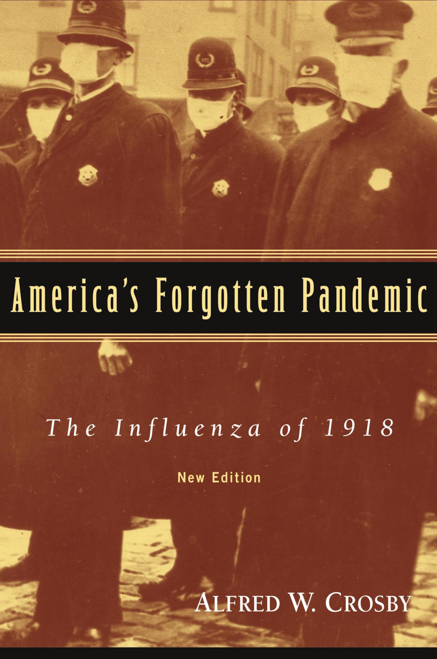 America's Forgotten Pandemic: The Influenza of 1918 Medicine